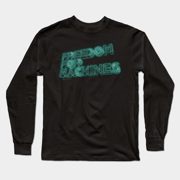 Freedom for Machines | by PlayWork Long Sleeve T-Shirt by PlayWork